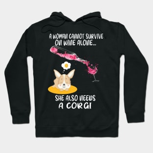 A Woman Cannot Survive On Wine Alone (270) Hoodie